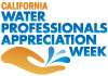 California Water Professionals Appreciation Week