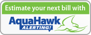 Estimate your next bill with AquaHawk Alerting!